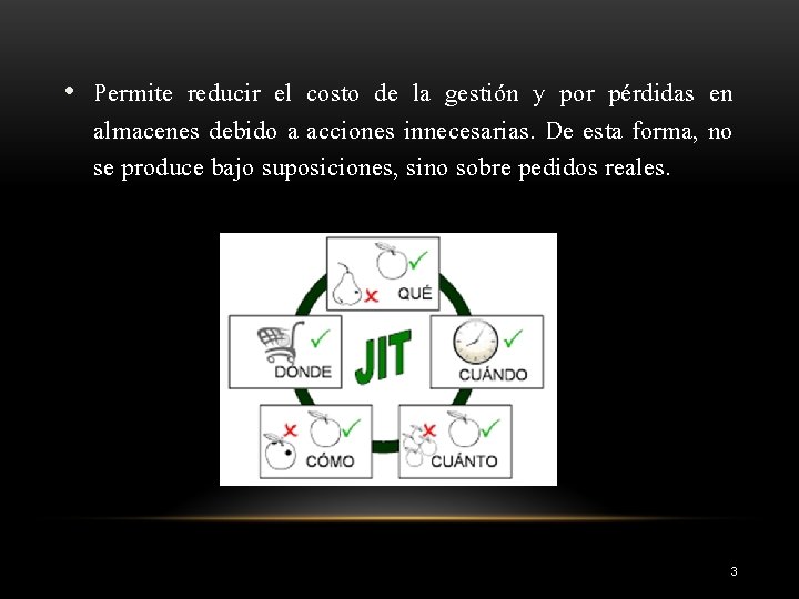  • Permite reducir el costo de la gestión y por pérdidas en almacenes