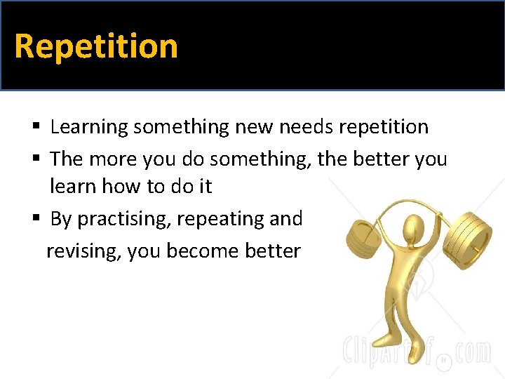Repitive Learning STUDY SKILLS STUDY STYLES STUDY STRATEGIES How learning