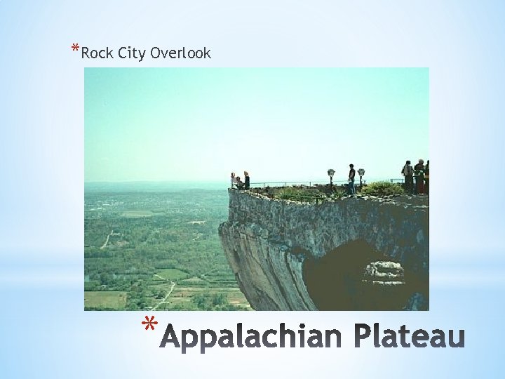 *Rock City Overlook * 