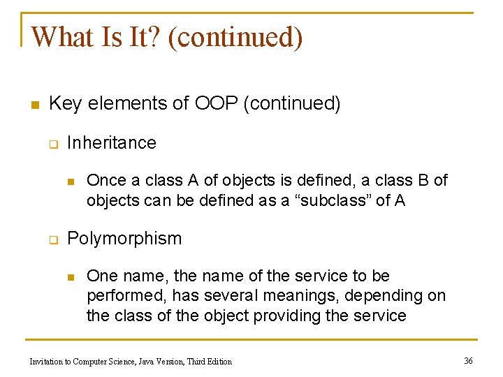 What Is It? (continued) n Key elements of OOP (continued) q Inheritance n q