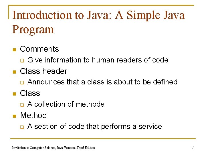 Introduction to Java: A Simple Java Program n Comments q n Class header q