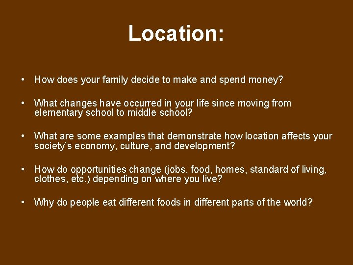 Location: • How does your family decide to make and spend money? • What