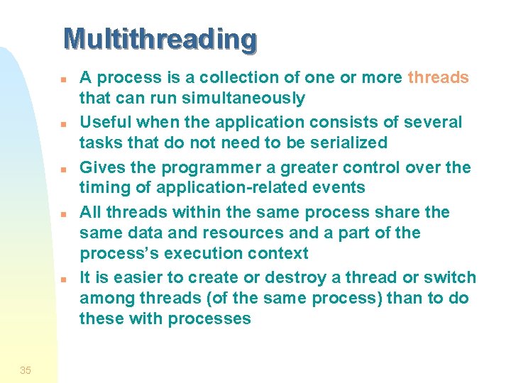 Multithreading n n n 35 A process is a collection of one or more