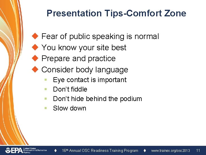 Presentation Tips-Comfort Zone u Fear of public speaking is normal u You know your