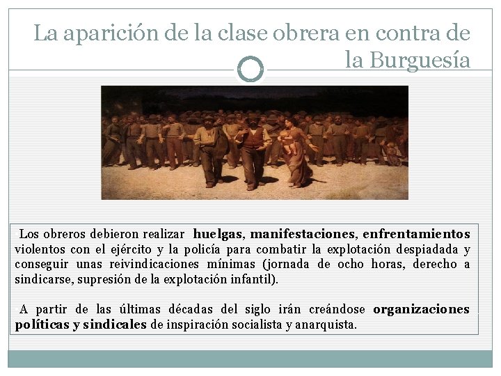 La aparición de la clase obrera en contra de la Burguesía • Los obreros