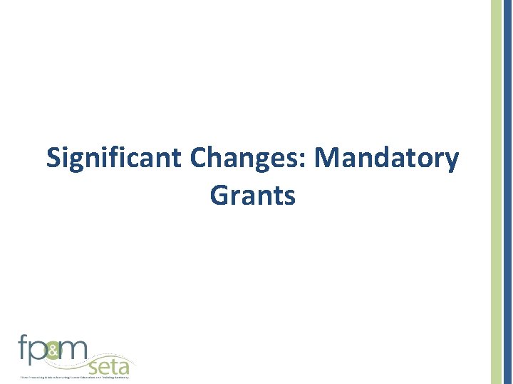 Significant Changes: Mandatory Grants 