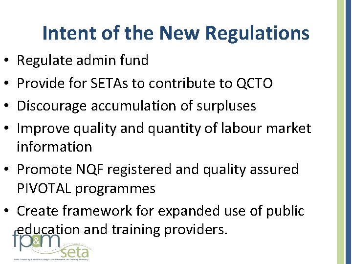 Intent of the New Regulations Regulate admin fund Provide for SETAs to contribute to