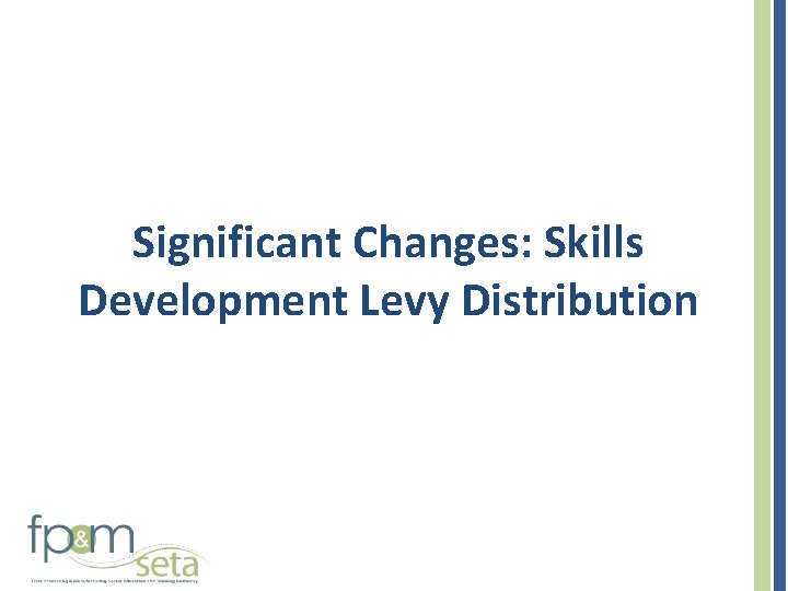 Significant Changes: Skills Development Levy Distribution 