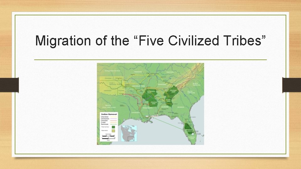 Migration of the “Five Civilized Tribes” 