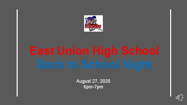 East Union High School Back to School Night August 27, 2020 6 pm-7 pm