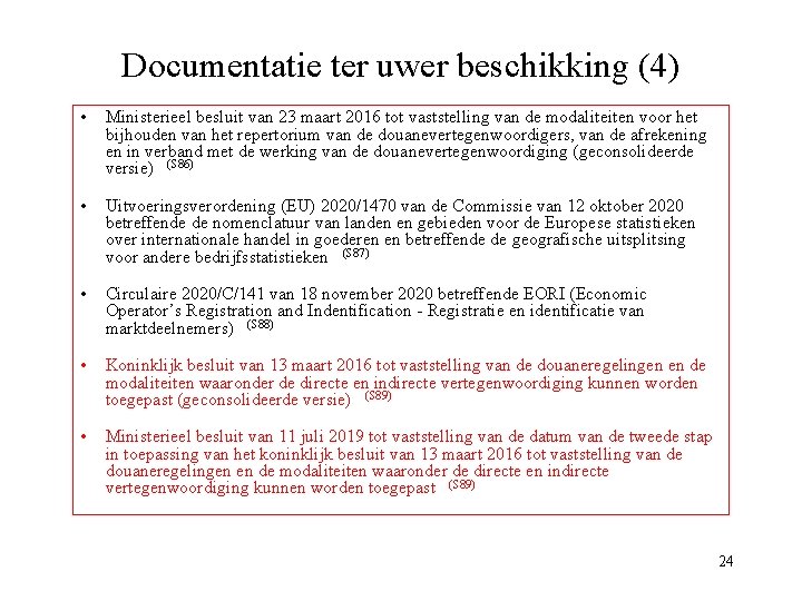 Documentatie ter uwer beschikking (4) • Ministerieel besluit van 23 maart 2016 tot vaststelling