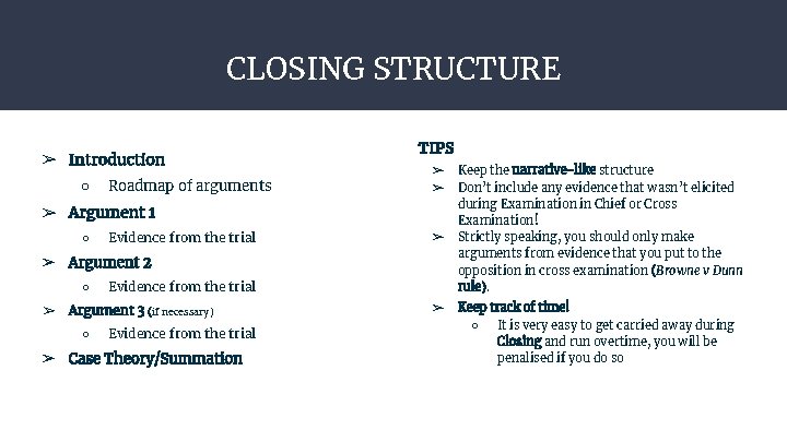 CLOSING STRUCTURE ➢ Introduction ○ Roadmap of arguments TIPS ➢ ➢ ➢ Argument 1