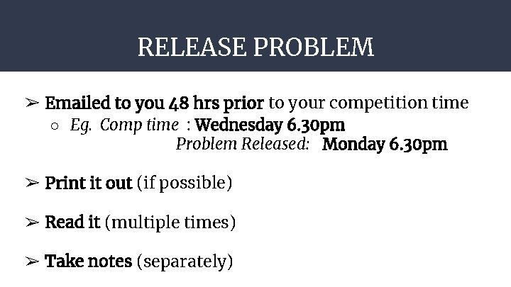 RELEASE PROBLEM ➢ Emailed to you 48 hrs prior to your competition time ○