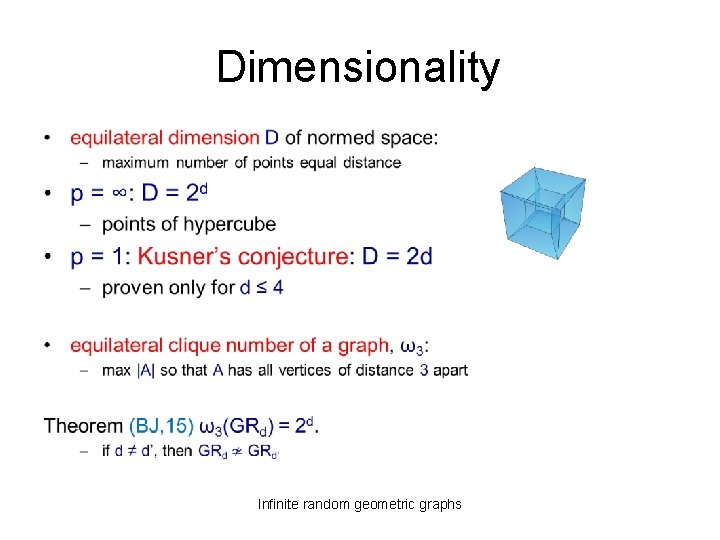 Dimensionality • Infinite random geometric graphs 