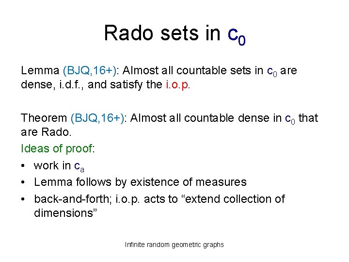 Rado sets in c 0 Lemma (BJQ, 16+): Almost all countable sets in c
