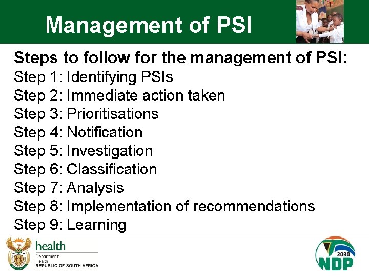 Management of PSI Steps to follow for the management of PSI: Step 1: Identifying