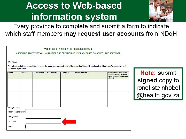 Access to Web-based information system Every province to complete and submit a form to
