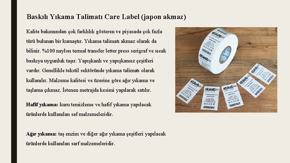 Baskılı Yıkama Talimatı Care Label (japon akmaz) Kalite bakımından çok farklılık gösteren ve piyasada