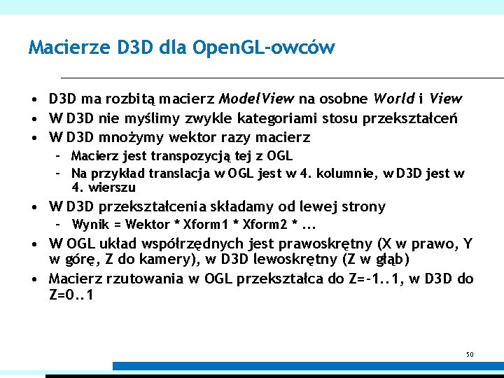 Macierze D 3 D dla Open. GL-owców • D 3 D ma rozbitą macierz