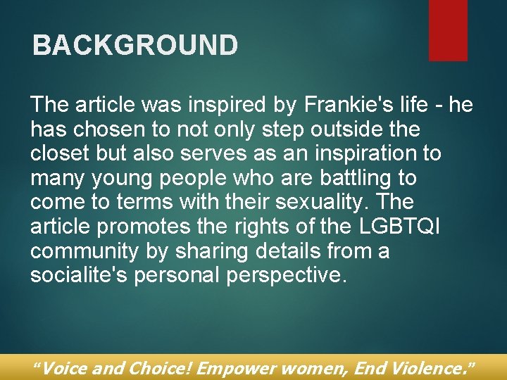 BACKGROUND The article was inspired by Frankie's life - he has chosen to not