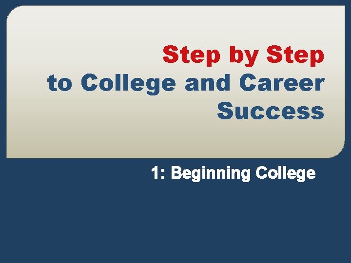 Step by Step to College and Career Success