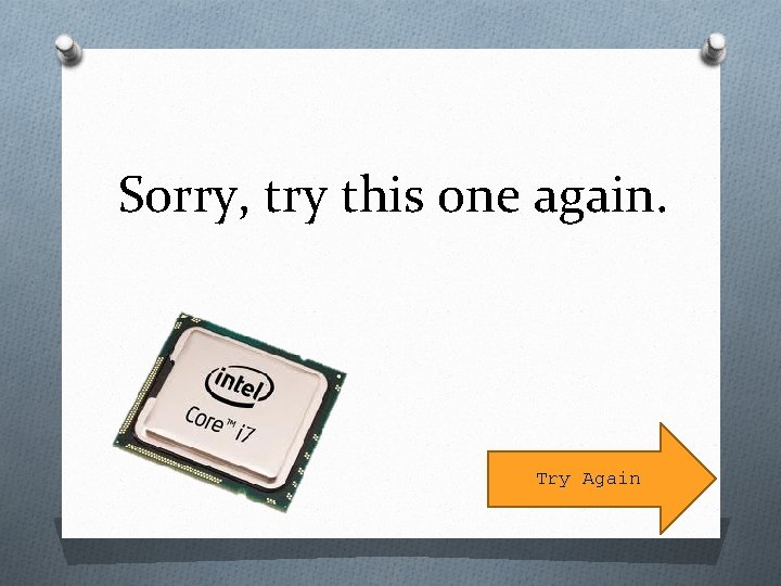 Sorry, try this one again. Try Again 