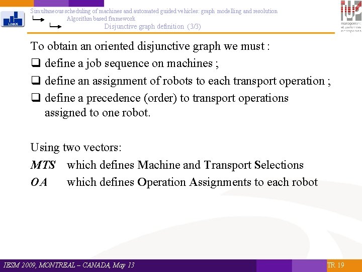 Simultaneous scheduling of machines and automated guided vehicles: graph modelling and resolution Algorithm based