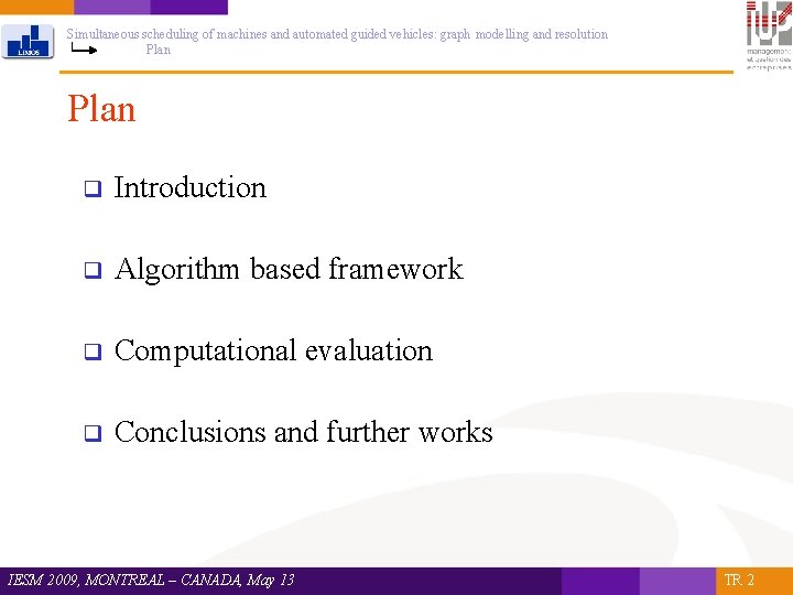 Simultaneous scheduling of machines and automated guided vehicles: graph modelling and resolution Plan q