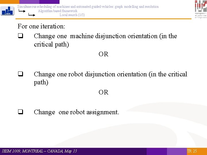 Simultaneous scheduling of machines and automated guided vehicles: graph modelling and resolution Algorithm based