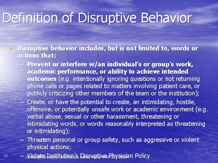 Definition of Disruptive Behavior • Disruptive behavior includes, but is not limited to, words