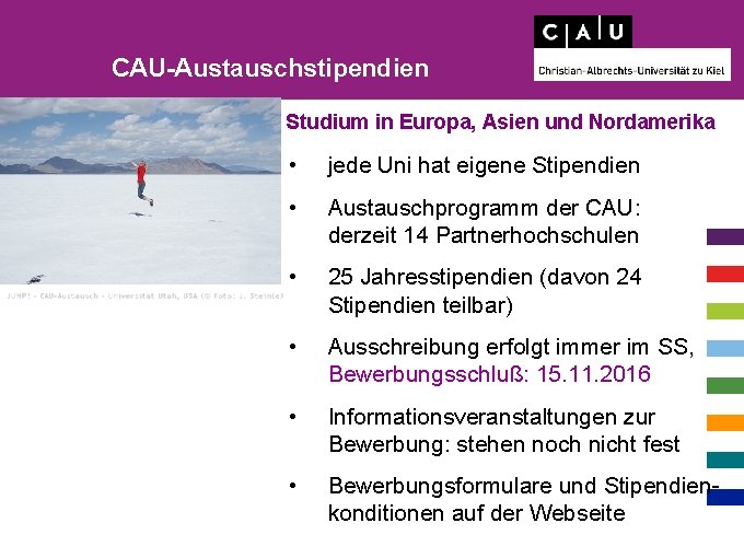 CAU-Austauschstipendien Studium in Europa, Asien und Nordamerika • jede Uni hat eigene Stipendien •