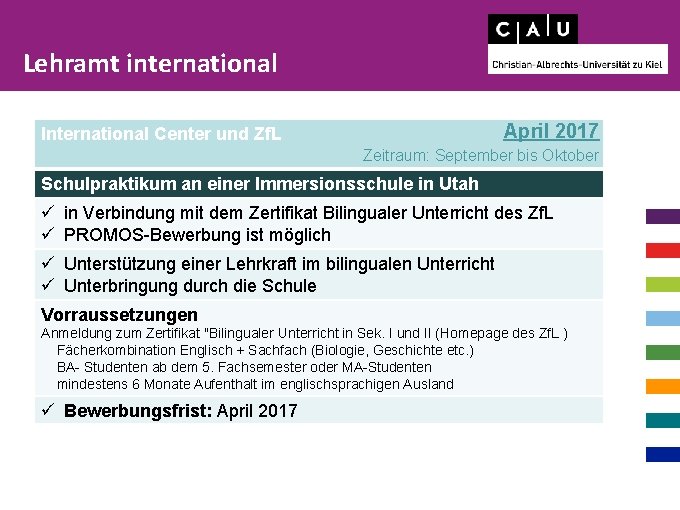 Lehramt international April 2017 International Center und Zf. L Zeitraum: September bis Oktober Schulpraktikum