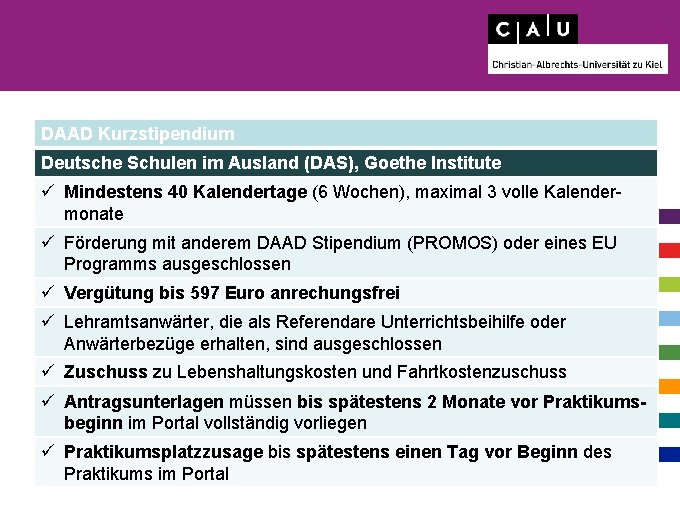 DAAD Kurzstipendium Deutsche Schulen im Ausland (DAS), Goethe Institute ü Mindestens 40 Kalendertage (6