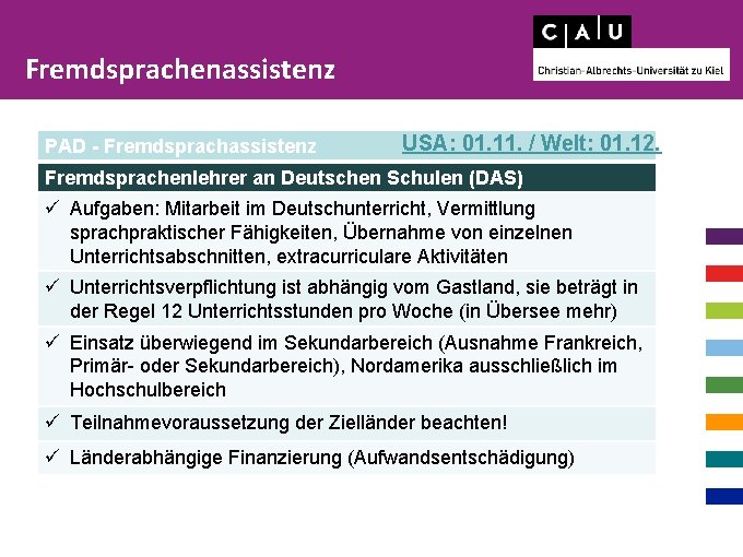 Fremdsprachenassistenz PAD - Fremdsprachassistenz USA: 01. 11. / Welt: 01. 12. Fremdsprachenlehrer an Deutschen