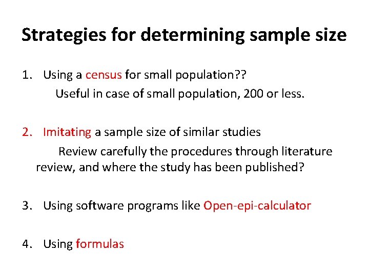 Strategies for determining sample size 1. Using a census for small population? ? Useful