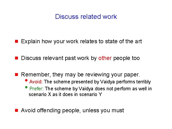 Discuss related work g Explain how your work relates to state of the art