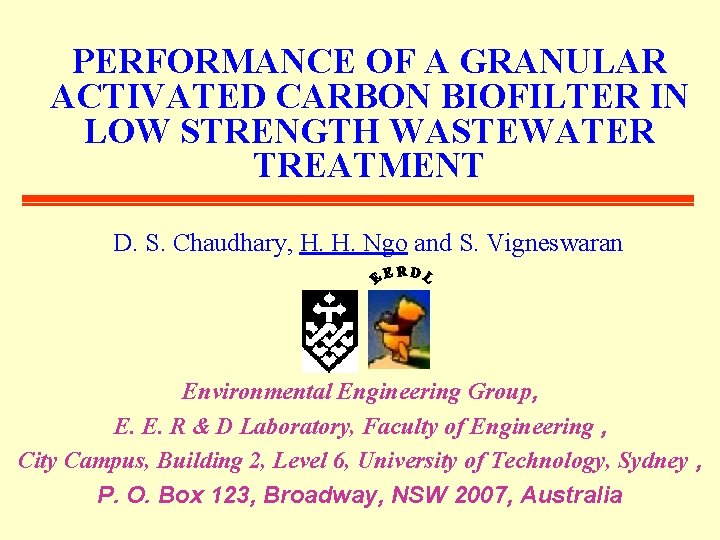 PERFORMANCE OF A GRANULAR ACTIVATED CARBON BIOFILTER IN LOW STRENGTH WASTEWATER TREATMENT D. S.
