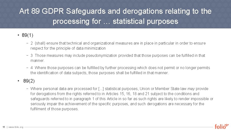 Art 89 GDPR Safeguards and derogations relating to the processing for … statistical purposes