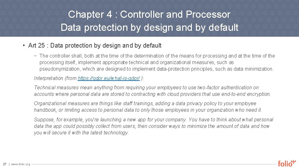 Chapter 4 : Controller and Processor Data protection by design and by default •