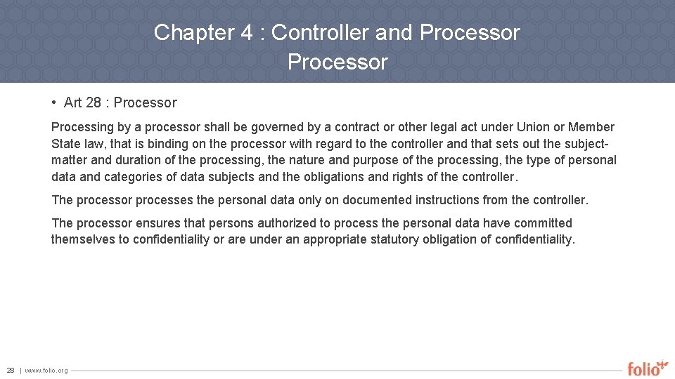 Chapter 4 : Controller and Processor • Art 28 : Processor Processing by a