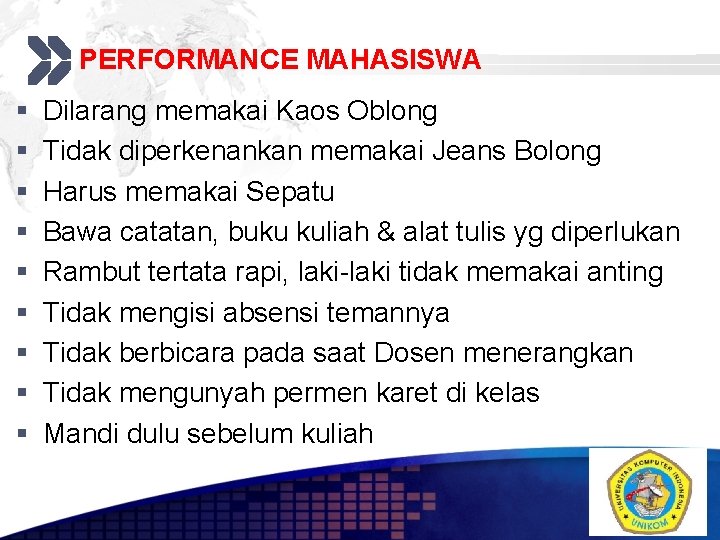 PERFORMANCE MAHASISWA § § § § § Add your company slogan Dilarang memakai Kaos