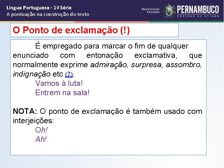Língua Portuguesa - 1ª Série A pontuação na construção do texto O Ponto de