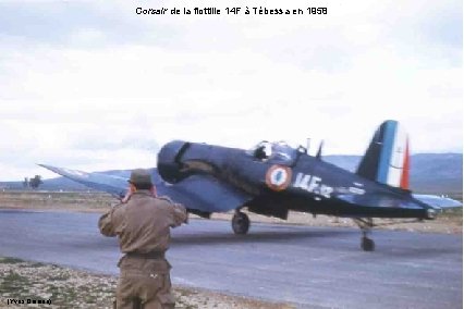 Corsair de la flottille 14 F à Tébessa en 1958 (Yves Quiniou) 