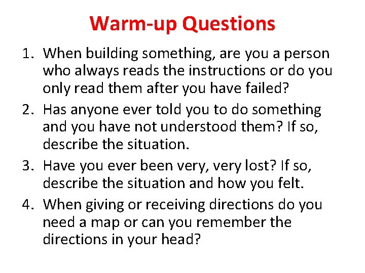 Warm-up Questions 1. When building something, are you a person who always reads the