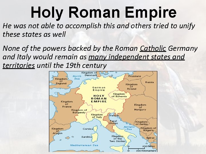 Holy Roman Empire He was not able to accomplish this and others tried to