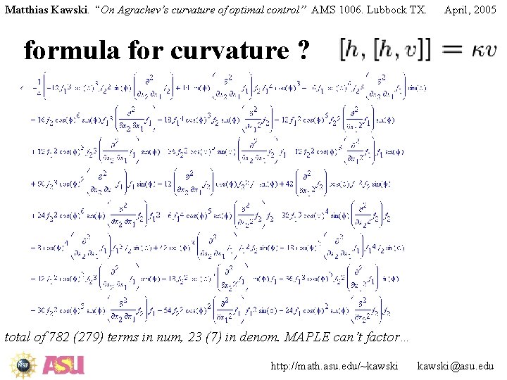 Matthias Kawski. “On Agrachev’s curvature of optimal control” AMS 1006. Lubbock TX. April, 2005