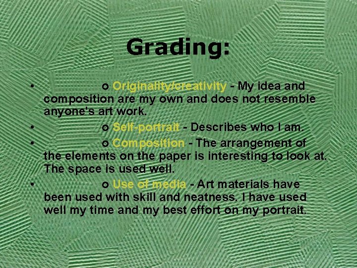 Grading: • • o Originality/creativity - My idea and composition are my own and