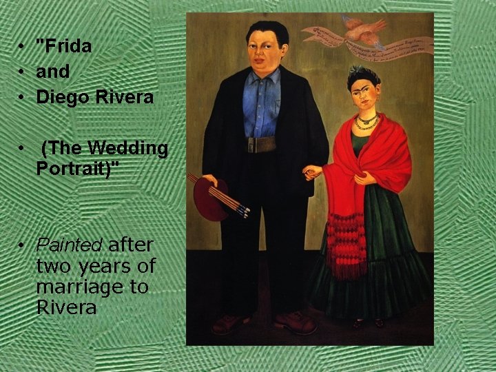  • "Frida • and • Diego Rivera • (The Wedding Portrait)" • Painted