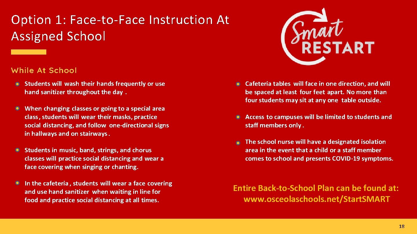Option 1: Face-to-Face Instruction At Assigned School While At School Students will wash their