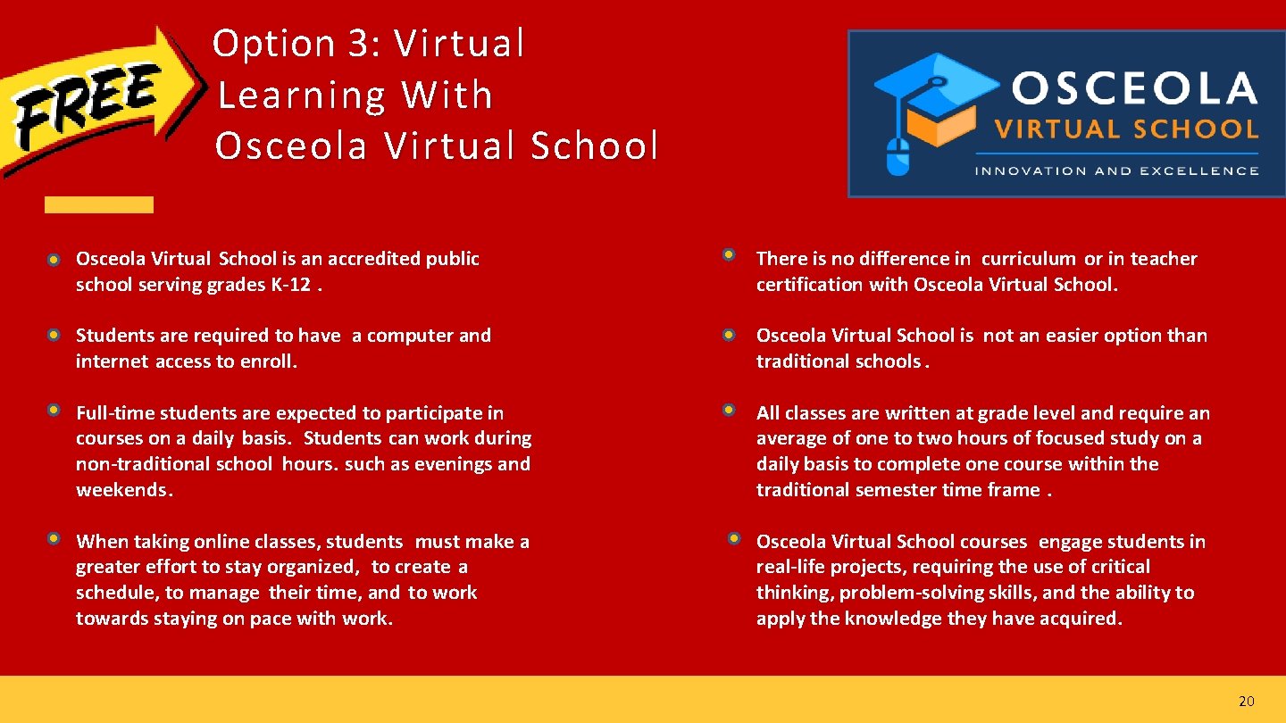 Option 3: Virtual Learning With Osceola Virtual School is an accredited public school serving